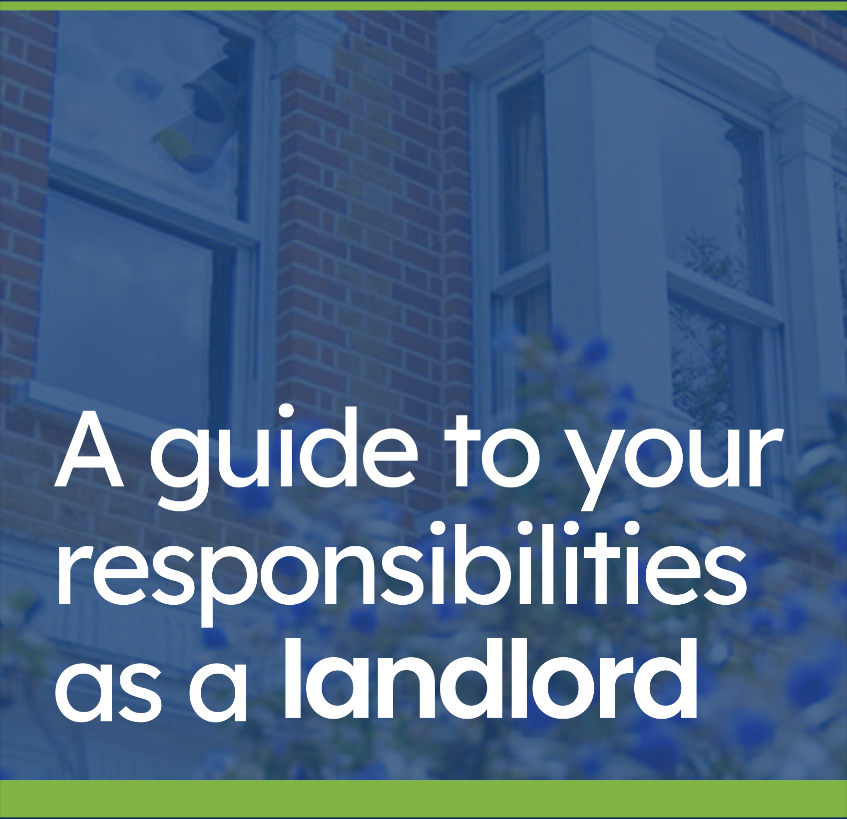 A Guide to Your Responsibilities as a Landlord