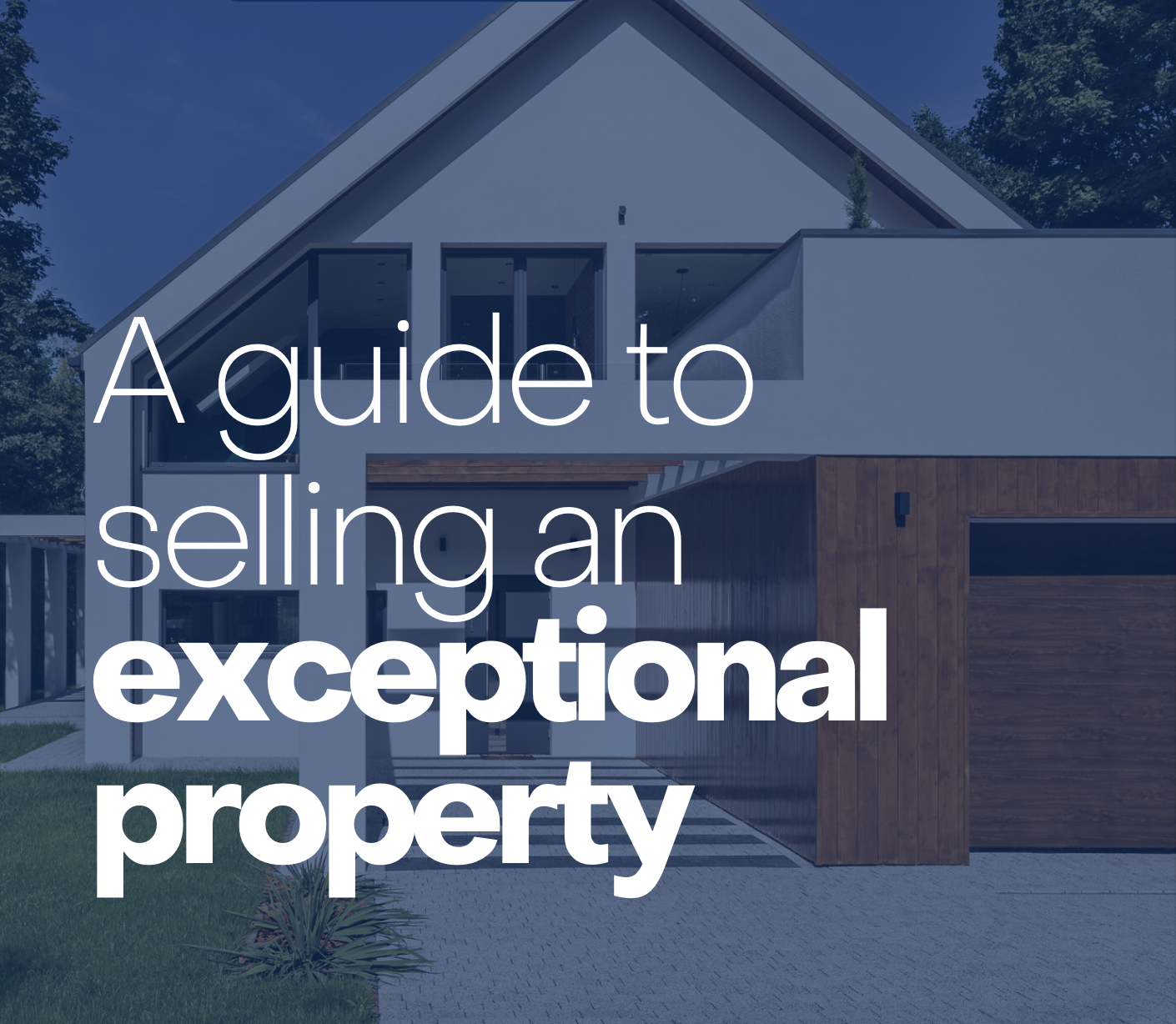 A Guide to Selling an Exceptional Property